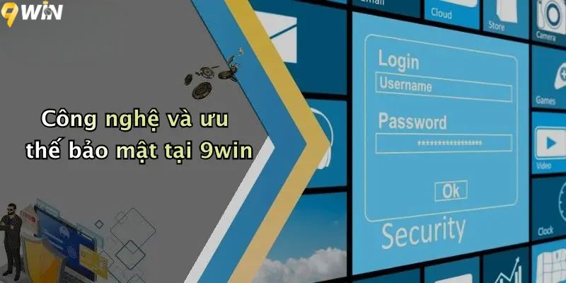 Giới thiệu 9WIN - Công nghệ và ưu thế bảo mật